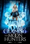 Claiming the Moon Hunters by Dia Cole