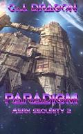 Paradigm (Merx Security #2) by C.J. Dragon