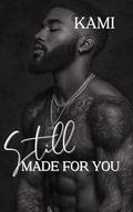 Still Made For You by Kami Holt