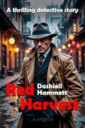 Red Harvest by Dashiell Hammett
