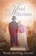 A Trial of His Affections (Bachelors of Blackstone's) by Mindy Burbidge Strunk