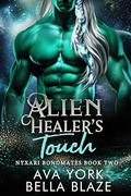 Alien Healer's Touch (Nyxari Bondmates #2) by Ava York