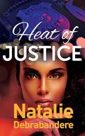 Heat of Justice (Duty #3) by Natalie Debrabandere