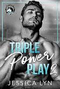 Triple Power Play 2 by Jessica Lyn