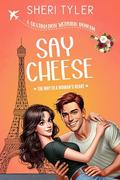 Say Cheese (Destination Wedding Trilogy #2) by Sheri Tyler