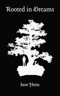 Rooted in Dreams by Sam Hertz