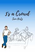 3's a Crowd by Sam Hertz