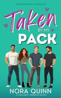 Taken by the Pack by Nora Quinn
