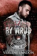 Infected by Virus: RBMC (Royal Bastards MC - Provo Chapter #3) by Verlene Landon