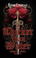 Thicker than Water (Fangs and Feuds #1) by Rémi LeBeau