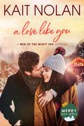 A Love Like You by Kait Nolan