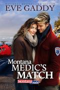 Montana Medic’s Match (Montana Made #3) by Eve Gaddy