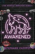 Awakened (The Midwest Monsters #1) by Stephanie Kazowz