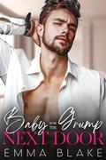 Baby for the Grump Next Door by Emma Blake