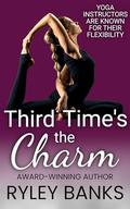 Third Time's the Charm: A Queer Transgender Romance by Ryley Banks