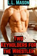 Two Keyholders for the Wrestler: Jock MMM SPH BM/WM BDSM (Wrestler in Chastity #3) by L.L. Mason