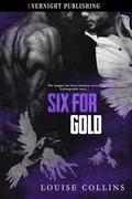 Six for Gold (The Magpie Rhyme #6) by Louise Collins