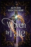 Woven by Fate by Autumn Hawthorne