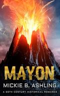 Mayon by Mickie B. Ashling