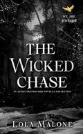 The Wicked Chase by Lola Malone
