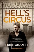 Hell's Circus: One in purgatory; one in prison. Two battles, fought alone. (Kavanagh's Legacy #3) by Dan Garrett