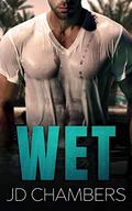 Wet by J.D. Chambers