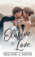 Elusive Love (Alpine Ridge #4) by Melanie A. Smith