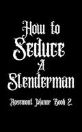 How to Seduce a Slender (Rosemont Manor #2) by Lizzie Strong