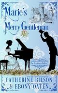 Marie's Merry Gentleman: The Bookshop Belles Book 2 by Ebony Oaten