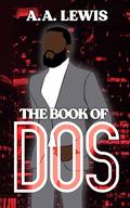 The Book Of DOS (The Brothers Series #2) by A.A. Lewis