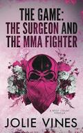 The Game: the Surgeon and the MMA Fighter (Body Count) by Jolie Vines