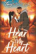 Hear My Heart by Tay Mo'Nae