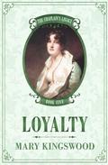 Loyalty by Mary Kingswood