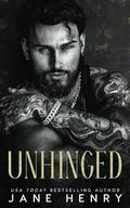 Unhinged: A Dark Mafia Stalker Romance by Jane Henry