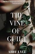 The Vine of Guilt by Annalee Brown