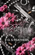 Sweet Obsession : An Arranged Marriage Dark Mafia Romance (Savage Vow #2) by O.S. Feathers