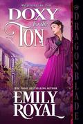 Doxy for the Ton (Misfits of the Ton #7) by Emily Royal