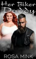 Her Biker Daddy by Rosa Mink