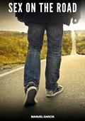 Sex on the Road: Explicit Gay Erotic Stories in Italian for Adults by Manuel García