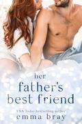 Her Father's Best Friend: An Obsessed Romance by Emma Bray