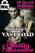 Daddy's VAST LOAD (Daddy Fantasies 16 Book Collections #2) by Mr. Dom