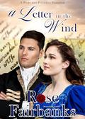 A Letter in the Wind: A Christian Pride and Prejudice Variation by Rose Fairbanks