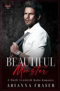 Beautiful Monster by Arianna Fraser
