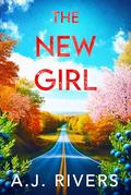 The New Girl by A.J. Rivers