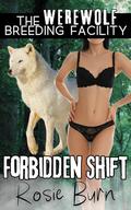 Forbidden Shift by Rosie Burn