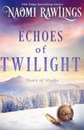 Echoes of Twilight by Naomi Rawlings