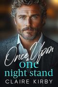Once Upon A One Night Stand: An Age Gap Secret Pregnancy Romance by Claire Kirby