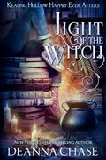 Light of the Witch (Keating Hollow Happily Ever Afters #3) by Deanna Chase