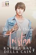 Their Little House Tristan (Five Little Roommates #2) by Kaytea Kat