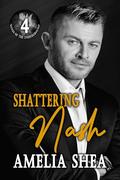 Shattering Nash (Reign of the Underground #4) by Amelia Shea